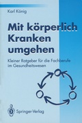 Cover: Mit k&ouml;rperlich Kranken umgehen - Springer