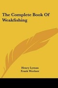 Cover: The Complete Book Of Weakfishing - Kessinger Publishing