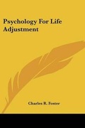 Cover: Psychology For Life Adjustment - Kessinger Publishing