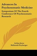 Cover: Advances In Psychosomatic Medicine - Kessinger Publishing