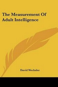 Enlarge image Cover: The Measurement Of Adult Intelligence - Kessinger Publishing