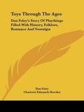 Cover: Toys Through the Ages - Kessinger Publishing
