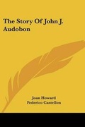 Cover: The Story Of John J. Audobon - Kessinger Publishing