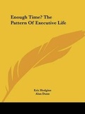 Cover: Enough Time? The Pattern Of Executive Life - Kessinger Publishing