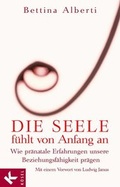 Cover: Die Seele f&uuml;hlt von Anfang an - K&ouml;sel
