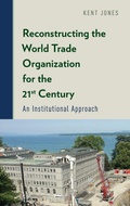 Cover: Reconstructing the World Trade Organization for the 21st Century - Oxford University Press Inc