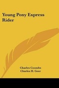 Cover: Young Pony Express Rider - Kessinger Publishing