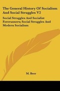 Cover: The General History of Socialism and Social Struggles V2 - Kessinger Publishing