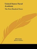 Cover: United States Naval Academy - Kessinger Publishing