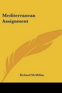 Enlarge image Cover: Mediterranean Assignment - Kessinger Publishing