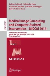 Enlarge image Cover: Medical Image Computing and Computer-Assisted Intervention - MICCAI 2014 - Springer