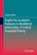 Cover: English for Academic Purposes in Neoliberal Universities: A Critical Grounded Theory - Springer