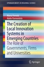 Cover: The Creation of Local Innovation Systems in Emerging Countries - Springer