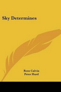 Enlarge image Cover: Sky Determines - Kessinger Publishing