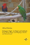 Cover: Gefangene Voegel - ein Hand- und Lehrbuch - Vero Verlag