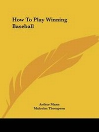 Enlarge image Cover: How to Play Winning Baseball - Kessinger Publishing
