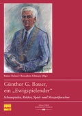 Cover: G&uuml;nther G. Bauer, ein "Ewigspielender" - Hollitzer Wissenschaftsverlag