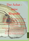 Cover: Der Achat - seine Biografie - Monsenstein und Vannerdat