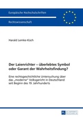 Cover: Der Laienrichter - &uuml;berlebtes Symbol oder Garant der Wahrheitsfindung? - Peter Lang Verlag