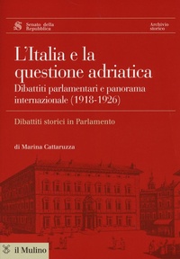 Abbildung von: L'Italia e la questione adriatica - Il Mulino
