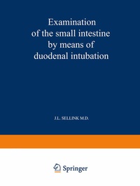 Abbildung von: Examination of the Small Intestine by Means of Duodenal Intubation - Springer