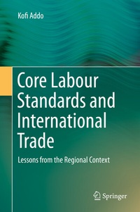 Bild vergrößern Bild: Core Labour Standards and International Trade - Springer