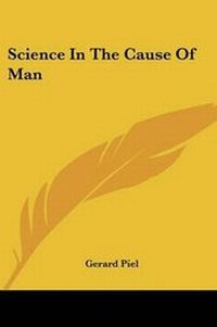 Enlarge image Cover: Science in the Cause of Man - Kessinger Publishing