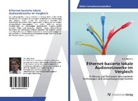 Abbildung von: Ethernet-basierte lokale Audionetzwerke im Vergleich - AV Akademikerverlag