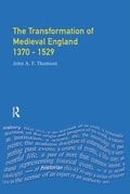 Cover: Transformation of Medieval England 1370-1529, The - Routledge