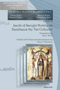 Enlarge image Cover: Jacob of Sarug's Homily on Zacchaeus the Tax Collector - Gorgias Press