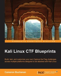 Enlarge image Cover: Kali Linux CTF Blueprints - Packt Publishing