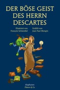 Cover: Der b&ouml;se Geist des Herrn Descartes - diaphanes