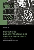 Cover: Burgen und Burgenforschung im Nationalsozialismus - B&ouml;hlau