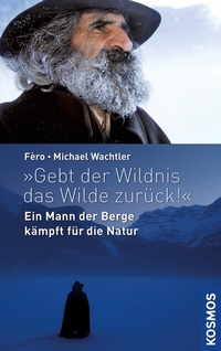 Abbildung von: Gebt der Wildnis das Wilde zurück! - Kosmos