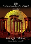 Cover: Eliphas Levi Die Salomonischen Schl&uuml;ssel und Kernings Testament Kama (Meyrink) - BoD - Books on Demand