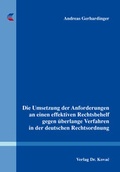 Bild: Die Umsetzung der Anforderungen an einen effektiven Rechtsbehelf gegen &uuml;berlange Verfahren in der deutschen Rechtsordnung - Kovac, Dr. Verlag