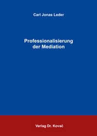 Abbildung von: Professionalisierung der Mediation - Kovac, Dr. Verlag