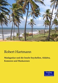 Abbildung von: Madagaskar und die Inseln Seychellen, Aldabra, Komoren und Maskarenen - Vero Verlag