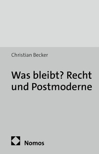 Enlarge image Cover: Was bleibt? Recht und Postmoderne - Nomos