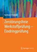 Cover: Zerst&ouml;rungsfreie Werkstoffpr&uuml;fung - Eindringpr&uuml;fung - Springer Vieweg