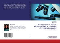 Abbildung von: Comparison of FNAC & Histopathology in Diagnosis of Lymphadenopathy - LAP Lambert Academic Publishing