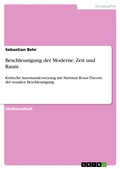 Cover: Beschleunigung der Moderne: Zeit und Raum - GRIN Verlag