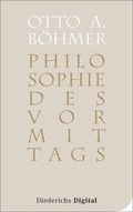 Cover: Philosophie des Vormittags - Diederichs