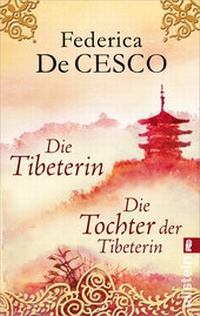 Abbildung von: Die Tibeterin / Die Tochter der Tibeterin - Ullstein Taschenbuchverlag