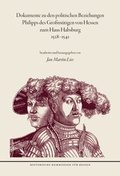 Cover: Dokumente zu den politischen Beziehungen Philipps des Gro&szlig;m&uuml;tigen von Hessen zum Haus Habsburg 1528-1541 - Historische Kommission f&uuml;r Hessen