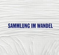 Enlarge image Cover: Sammlung im Wandel - Holzwarth Publications