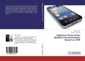Cover: Adaptive Channel for Mobile Communication Based on Sdr - LAP Lambert Academic Publishing