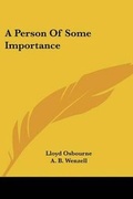Cover: A Person Of Some Importance - Kessinger Publishing