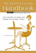 Cover: Internet Escort's Handbook Book 2: Advertising and Marketing - Golden Girl Press