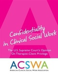 Cover: Confidentiality In Clinical Social Work - Center for Clinical Social Work